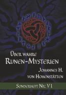 Über wahre Runen-Mysterien: VI di Johannes H. von Hohenstätten edito da Books on Demand
