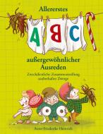 Allererstes ABC aussergewöhnlicher Ausreden di Anne-Friederike Heinrich edito da Books on Demand