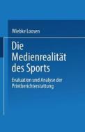 Die Medienrealität des Sports edito da Deutscher Universitätsverlag