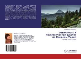 Jetnichnost' i mezhjetnicheskij dialog na Srednem Urale di Juliya Valer'evna Zevako edito da LAP Lambert Academic Publishing