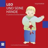 Leo und seine Hände di Sonja Bielefeldt edito da Loeper Angelika Von