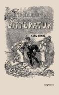 Die demolirte Litteratur / Die demolierte Literatur di Karl Kraus edito da Severus