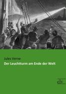 Der Leuchtturm am Ende der Welt di Jules Verne edito da Europäischer Literaturverlag