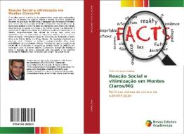 Reação Social e vitimização em Montes Claros/MG di Pedro Ivo Jorge Gomes edito da Novas Edições Acadêmicas