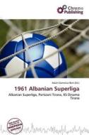 1961 Albanian Superliga edito da Chromo Publishing