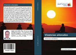 Vivencias añoradas di Antonio José Trujillo Illera edito da Just Fiction Edition