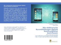 Wie elektronische Kurzmitteilungen digitale Kommunikation beeinflussen di Alfred-Joachim Hermanni, Frederik Ornau edito da Südwestdeutscher Verlag für Hochschulschriften AG  Co. KG