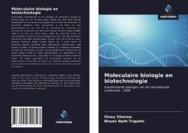 Moleculaire biologie en biotechnologie di Vinay Sharma, Bhumi Nath Tripathi edito da Uitgeverij Onze Kennis