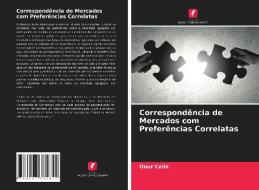 Correspondência de Mercados com Preferências Correlatas di Onur Celik edito da Edições Nosso Conhecimento
