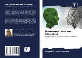 Psihosomaticheskie processy di Mariq Kosta de Oliwejra edito da Sciencia Scripts