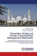 Protection of Hajj and Umrah Travel Business Management Diplomatic di Atik Budi Paryanti, Toni Toharudin, Dian Damayanti edito da LAP LAMBERT Academic Publishing