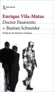 Doctor Pasavento di Enrique Vila-Matas edito da SEIX BARRAL