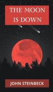 Moon Is Down di Steinbeck John Steinbeck edito da Repro Books Limited