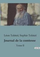 Journal de la comtesse di Sophie Tolstoï, Léon Tolstoï edito da SHS Éditions