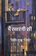 Mai Satrangi-Si / मैं सतरंगी-सी di Nidhi Gupta edito da HARPERCOLLINS 360