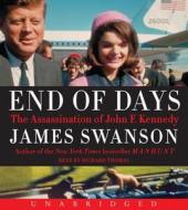 End of Days: The Assassination of John F. Kennedy di James L. Swanson edito da HarperAudio