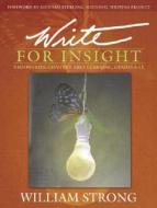 Write For Insight di William Strong edito da Pearson Education (us)
