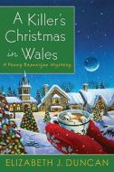 A Killer's Christmas in Wales di Elizabeth J. Duncan edito da ST MARTINS PR