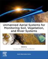 Remote Sensing of the Environment Using Unmanned Aerial Systems (Uas) edito da ELSEVIER