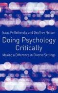 Doing Psychology Critically: Making a Difference in Diverse Settings di Isaac Prilleltensky, Geoffrey Nelson edito da SPRINGER NATURE