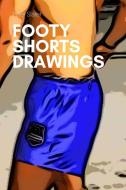 Footy Shorts Drawing di Peter Slater edito da Lulu.com