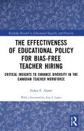 The Effectiveness Of Educational Policy For Bias-Free Teacher Hiring di Zuhra Abawi edito da Taylor & Francis Ltd