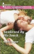Awakened by His Touch di Nikki Logan edito da Harlequin