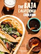 Baja Cookbook di David Castro Hussong, Jay Porter edito da Ten Speed Press