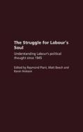 The Struggle For Labour's Soul edito da Taylor & Francis Ltd