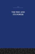 The Way and Its Power di The Arthur Waley Estate, Arthur Waley edito da Taylor & Francis Ltd