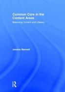Common Core in the Content Areas di Jessica (Brookpark Middle School Bennett edito da Taylor & Francis Ltd