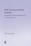 D.h. Lawrence's Border Crossing di Eunyoung Oh edito da Taylor & Francis Ltd