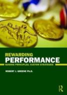 Rewarding Performance di Robert J. Greene edito da Taylor & Francis Ltd