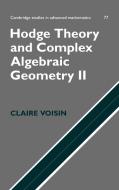 Hodge Theory and Complex Algebraic Geometry II di Claire Voisin, C. Voisin, Voisin Claire edito da Cambridge University Press