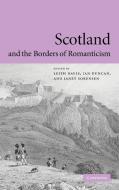 Scotland and the Borders of Romanticism edito da Cambridge University Press