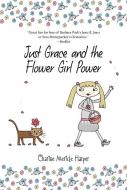 Just Grace and the Flower Girl Power di Charise Mericle Harper, Steven Malk edito da HOUGHTON MIFFLIN