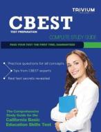 CBEST Test Preparation: Complete Study Guide di Trivium Test Prep edito da Trivium LLC