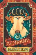 Cow And Company di Parashar Kulkarni edito da Penguin Random House India