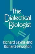 The Dialectical Biologist (Paper) (OISC) di K. Levins edito da Harvard University Press