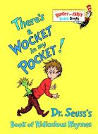 There's a Wocket in My Pocket!: Dr. Seuss's Book of Ridiculous Rhymes di Dr Seuss edito da Random House Books for Young Readers