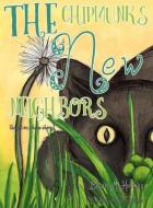 The Chipmunks' New Neighbors di Brian M Holmes edito da Holmes House Press