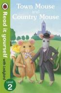 Town Mouse And Country Mouse - Read It Yourself With Ladybird edito da Penguin Books Ltd