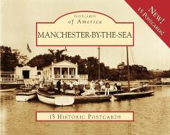 Manchester-By-The-Sea di Stephen Roberts Holt edito da Arcadia Publishing (SC)