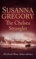 The Chelsea Strangler di Susanna Gregory edito da Little, Brown Book Group