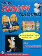 More Snoopy Collectibles di Jan Lindberger, Cher Porges edito da SCHIFFER PUB LTD