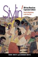 Stylin' di Shane White, Graham White edito da Cornell University Press