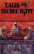 Tales of Secret Egypt di Sax Rohmer edito da Wildside Press