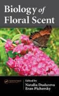 Biology of Floral Scent di Natalia Dudareva, N. A. Dudareva, Dudareva Dudareva edito da Taylor & Francis Inc
