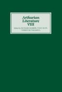 Arthurian Literature VIII di Richard Barber edito da D. S. Brewer