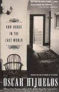 Our House in the Last World di Oscar Hijuelos edito da Persea Books